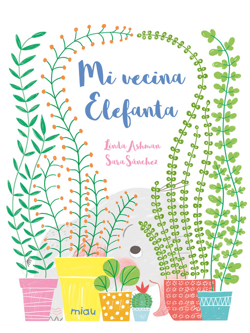 Title details for Mi vecina Elefanta by Linda Ashman - Wait list